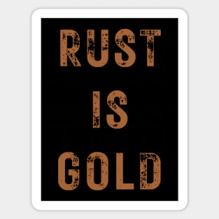 Rust is Gold Magnet